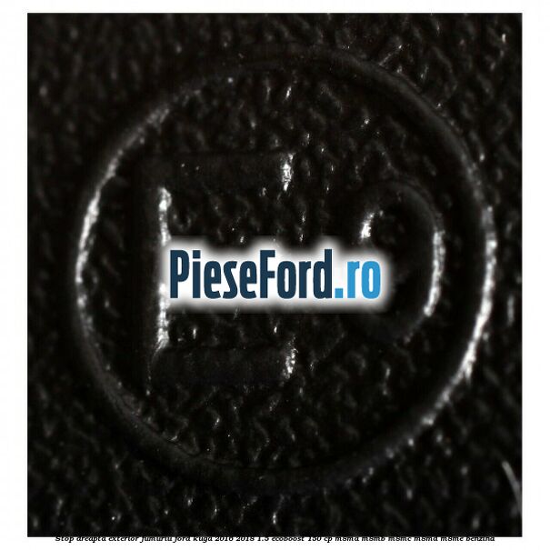 Stop dreapta exterior fumuriu Ford Kuga 2016-2018 1.5 EcoBoost 150 cp M8MA, M8MB, M8MC, M8MD, M8ME benzina