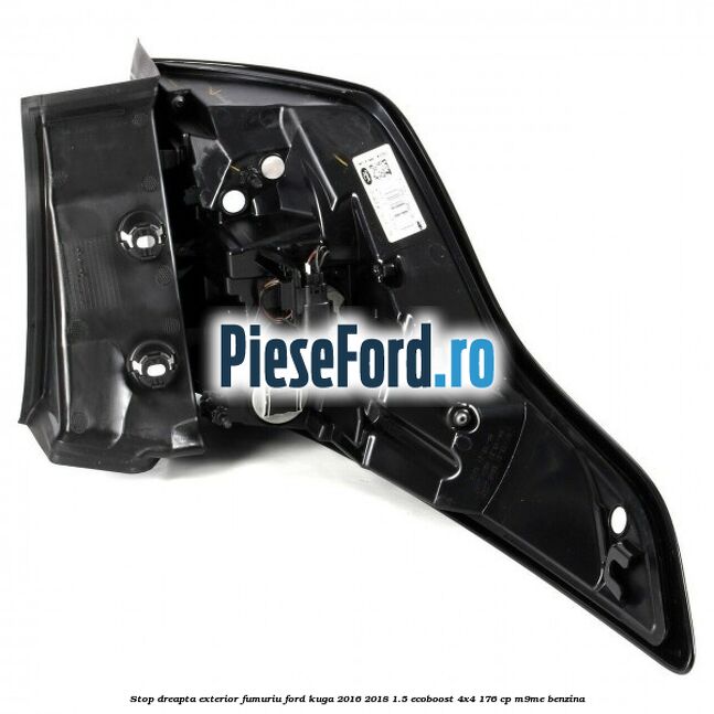 Stop dreapta exterior fumuriu Ford Kuga 2016-2018 1.5 EcoBoost 4x4 176 cp M9ME benzina