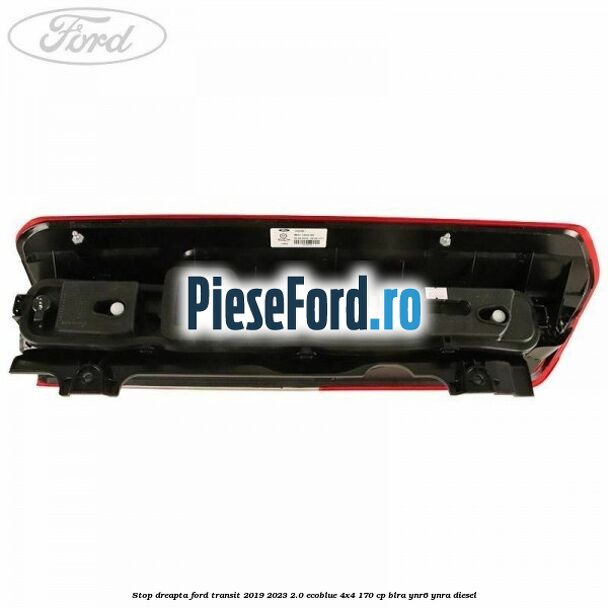 Stop dreapta Ford Transit 2019-2023 2.0 EcoBlue 4x4 170 cp Stop dreapta Ford Transit 2019-2023 2.0 EcoBlue 4x4 170 cp BLRA, YNR6, YNRA diesel