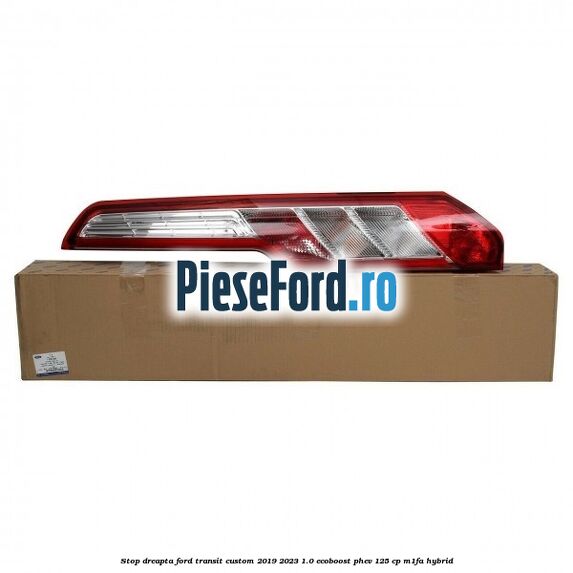 Stop dreapta Ford Transit Custom 2019-2023 1.0 EcoBoost PHEV 125 cp M1FA Hybrid
