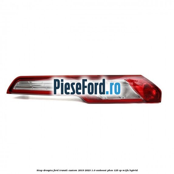 Stop dreapta Ford Transit Custom 2019-2023 1.0 EcoBoost PHEV 125 cp M1FA Hybrid