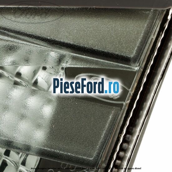 Stop dreapta interior an 04/2006-03/2010 Ford S-Max 2007-2014 1.8 TDCi 125 cp Stop dreapta interior an 04/2006-03/2010 Ford S-Max 2007-2014 1.8 TDCi 125 cp QYWA diesel