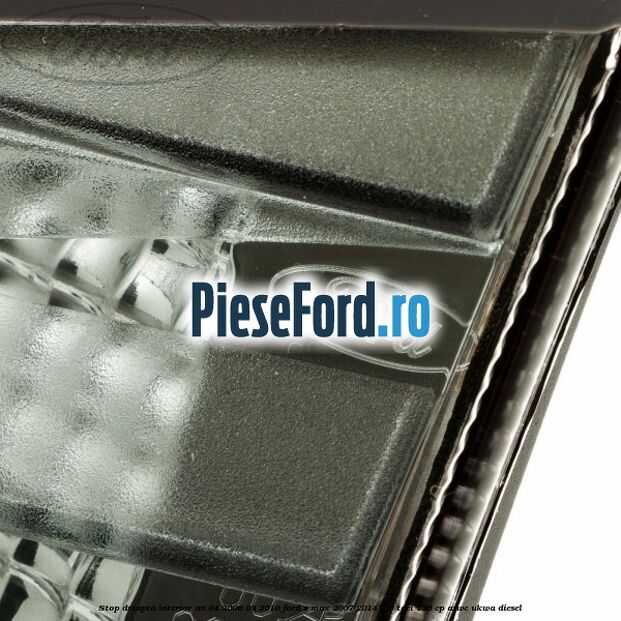 Stop dreapta interior an 04/2006-03/2010 Ford S-Max 2007-2014 2.0 TDCi 136 cp AZWC, UKWA diesel
