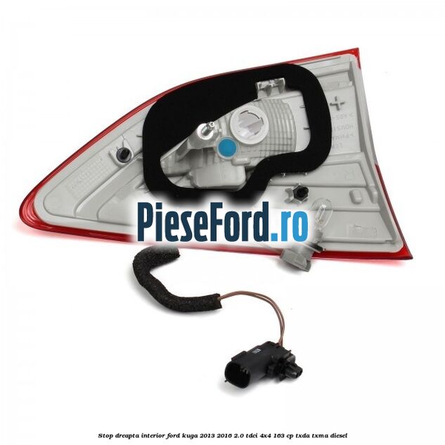 Stop dreapta interior Ford Kuga 2013-2016 2.0 TDCi 4x4 163 cp TXDA, TXMA diesel