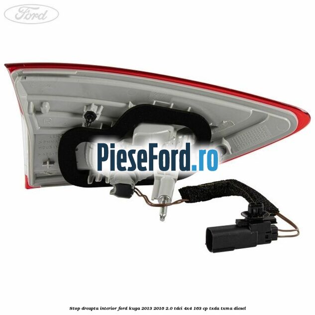 Stop dreapta interior Ford Kuga 2013-2016 2.0 TDCi 4x4 163 cp TXDA, TXMA diesel