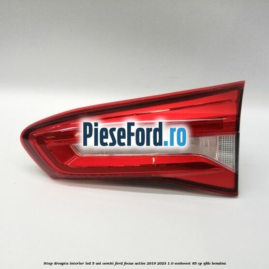 Stop dreapta interior LED 5 usi combi Ford Focus Active 2019-2023 1.0 EcoBoost 85 cp Stop dreapta interior LED 5 usi combi Ford Focus Active 2019-2023 1.0 EcoBoost 85 cp SFDC benzina