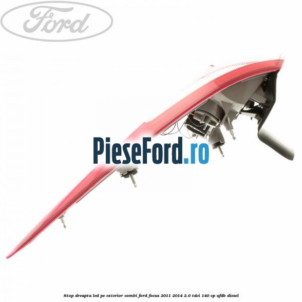 Stop dreapta LED pe exterior combi Ford Focus 2011-2014 2.0 TDCi 140 cp UFDB diesel