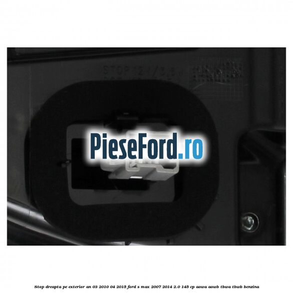 Stop dreapta pe exterior an 03/2010-04/2015 Ford S-Max 2007-2014 2.0 145 cp AOWA, AOWB, TBWA, TBWB benzina