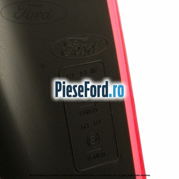 Stop dreapta pe exterior combi Ford Focus 2011-2014 1.6 EcoBoost 150 cp JQDA, JQDB, YUDA benzina