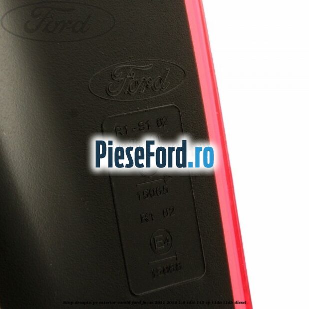 Stop dreapta pe exterior combi Ford Focus 2011-2014 1.6 TDCi 115 cp T1DA, T1DB diesel