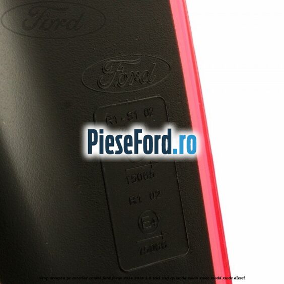 Stop dreapta pe exterior combi Ford Focus 2014-2018 1.5 TDCi 120 cp Stop dreapta pe exterior combi Ford Focus 2014-2018 1.5 TDCi 120 cp XWDA, XWDB, XWDC, XWDD, XWDE diesel