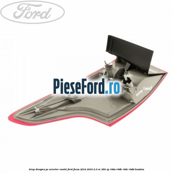 Stop dreapta pe exterior combi Ford Focus 2014-2018 2.0 ST 250 cp R9DA, R9DB, R9DC, R9DD benzina