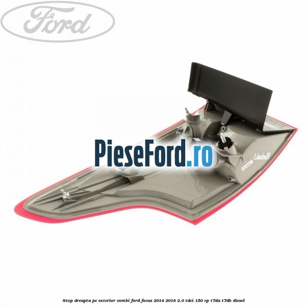 Stop dreapta pe exterior combi Ford Focus 2014-2018 2.0 TDCi 150 cp Stop dreapta pe exterior combi Ford Focus 2014-2018 2.0 TDCi 150 cp T7DA, T7DB diesel