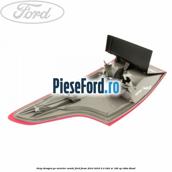 Stop dreapta pe exterior combi Ford Focus 2014-2018 2.0 TDCi ST 185 cp T8DA diesel