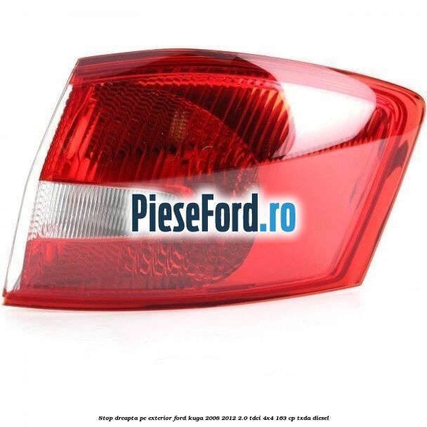 Stop dreapta pe exterior Ford Kuga 2008-2012 2.0 TDCI 4x4 163 cp