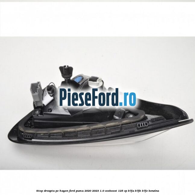 Stop dreapta pe hayon Ford Puma 2020-2023 1.0 EcoBoost 125 cp B7JA, B7JB, B7JE benzina