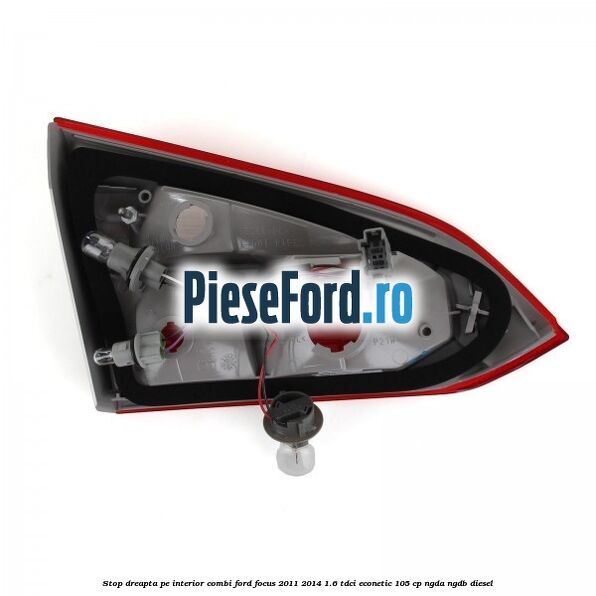 Stop dreapta pe interior combi Ford Focus 2011-2014 1.6 TDCi ECOnetic 105 cp Stop dreapta pe interior combi Ford Focus 2011-2014 1.6 TDCi ECOnetic 105 cp NGDA, NGDB diesel