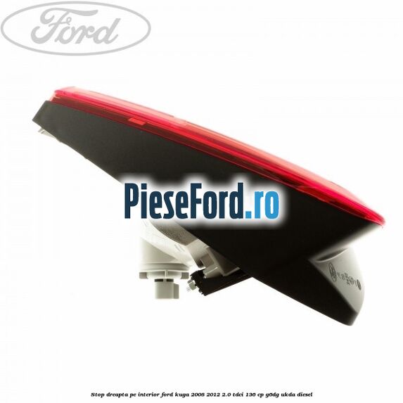 Stop dreapta pe interior Ford Kuga 2008-2012 2.0 TDCi 136 cp Stop dreapta pe interior Ford Kuga 2008-2012 2.0 TDCi 136 cp G6DG, UKDA diesel