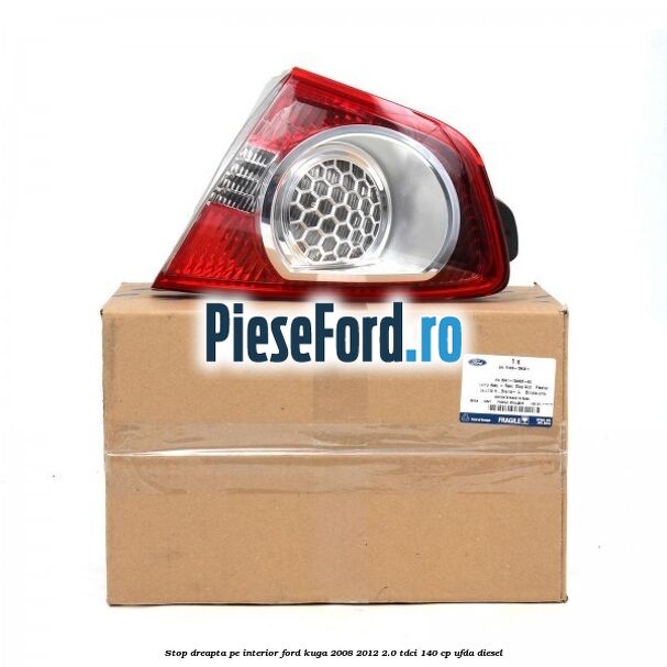 Stop dreapta pe interior Ford Kuga 2008-2012 2.0 TDCI 140 cp UFDA diesel