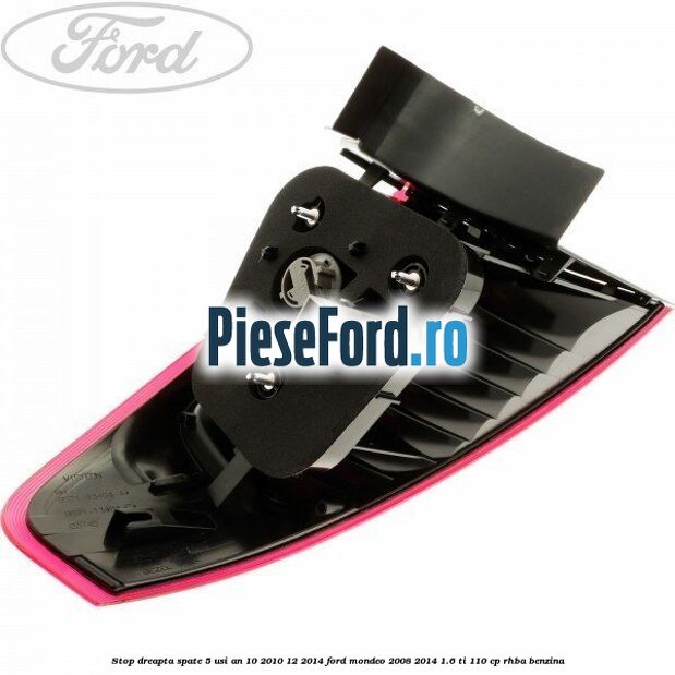 Stop dreapta spate 5 usi an 10/2010-12/2014 Ford Mondeo 2008-2014 1.6 Ti 110 cp RHBA benzina