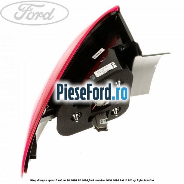 Stop dreapta spate 5 usi an 10/2010-12/2014 Ford Mondeo 2008-2014 1.6 Ti 120 cp Stop dreapta spate 5 usi an 10/2010-12/2014 Ford Mondeo 2008-2014 1.6 Ti 120 cp KGBA benzina