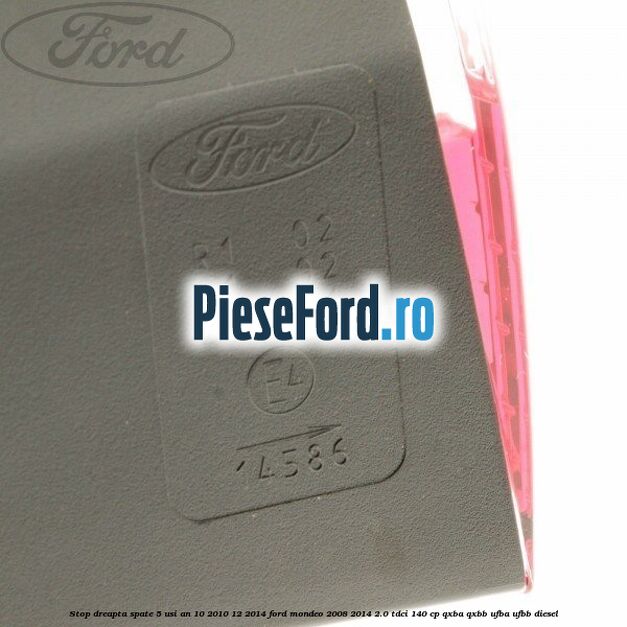 Stop dreapta spate 5 usi an 10/2010-12/2014 Ford Mondeo 2008-2014 2.0 TDCi 140 cp QXBA, QXBB, UFBA, UFBB diesel
