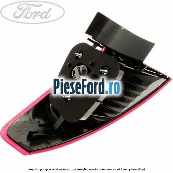 Stop dreapta spate 5 usi an 10/2010-12/2014 Ford Mondeo 2008-2014 2.2 TDCi 200 cp Stop dreapta spate 5 usi an 10/2010-12/2014 Ford Mondeo 2008-2014 2.2 TDCi 200 cp KNBA diesel