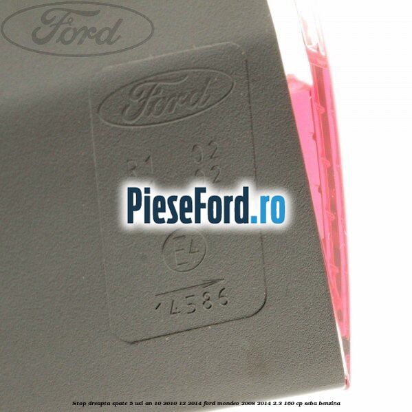 Stop dreapta spate 5 usi an 10/2010-12/2014 Ford Mondeo 2008-2014 2.3 160 cp Stop dreapta spate 5 usi an 10/2010-12/2014 Ford Mondeo 2008-2014 2.3 160 cp SEBA benzina