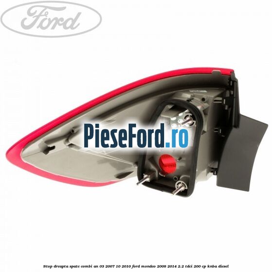 Stop dreapta spate combi an 03/2007-10/2010 Ford Mondeo 2008-2014 2.2 TDCi 200 cp KNBA diesel