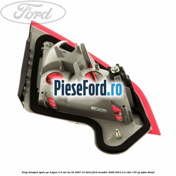 Stop dreapta spate pe hayon 4/5 usi an 03/2007-10/2010 Ford Mondeo 2008-2014 2.2 TDCi 175 cp Q4BA diesel
