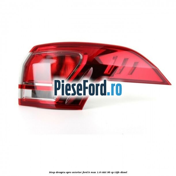 Stop dreapta spre exterior Ford B-Max 1.6 TDCi 95 cp T3JB diesel