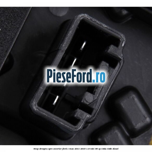 Stop dreapta spre exterior Ford C-Max 2011-2015 1.6 TDCi 95 cp T3DA, T3DB diesel