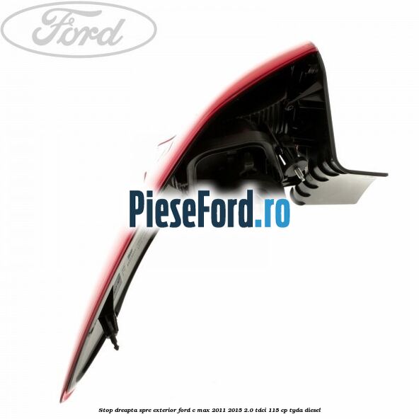 Stop dreapta spre exterior Ford C-Max 2011-2015 2.0 TDCi 115 cp TYDA diesel