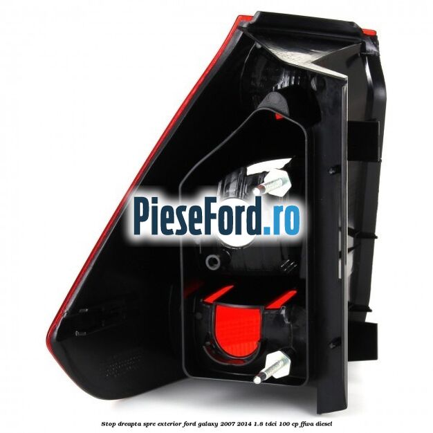Stop dreapta spre exterior Ford Galaxy 2007-2014 1.8 TDCi 100 cp Stop dreapta spre exterior Ford Galaxy 2007-2014 1.8 TDCi 100 cp FFWA diesel