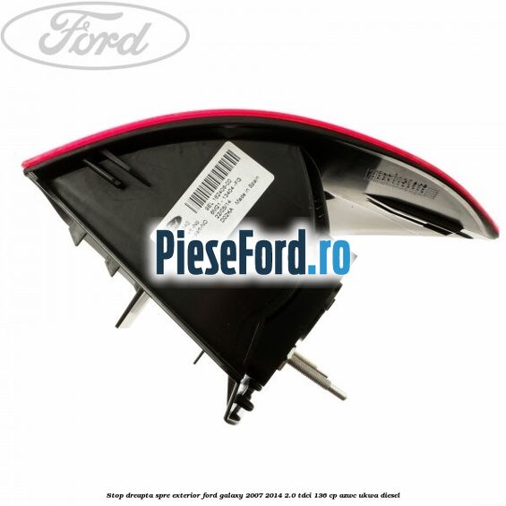 Stop dreapta spre exterior Ford Galaxy 2007-2014 2.0 TDCi 136 cp Stop dreapta spre exterior Ford Galaxy 2007-2014 2.0 TDCi 136 cp AZWC, UKWA diesel