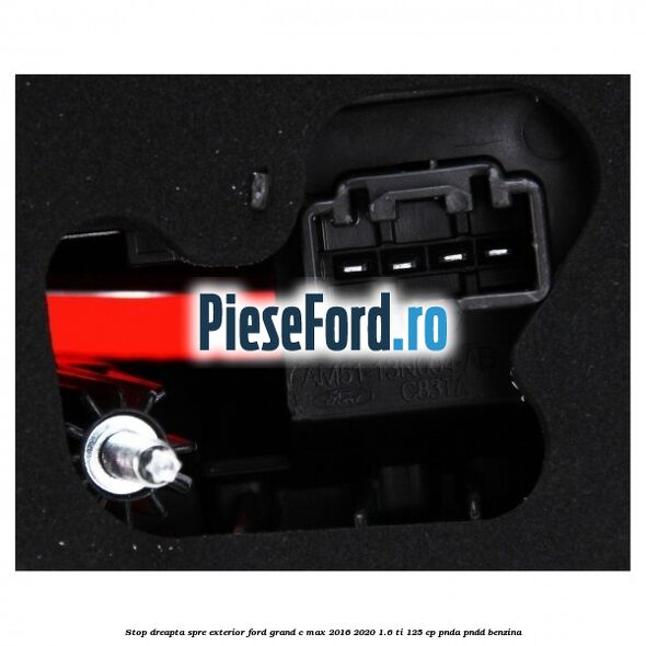 Stop dreapta spre exterior Ford Grand C-Max 2016-2020 1.6 Ti 125 cp PNDA, PNDD benzina