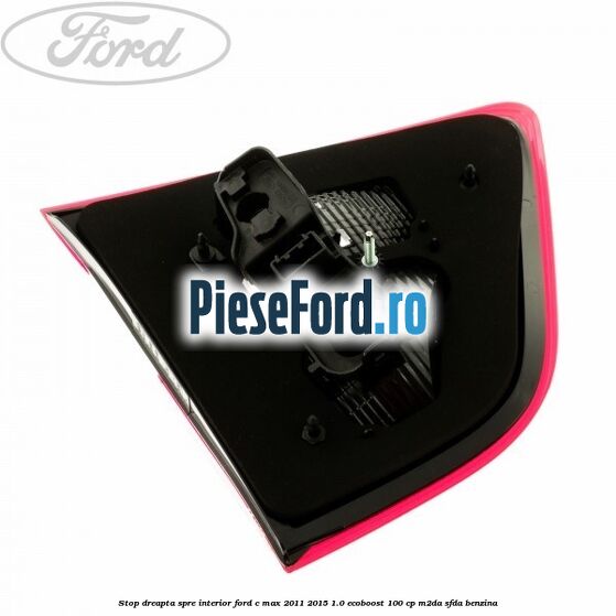 Stop dreapta spre interior Ford C-Max 2011-2015 1.0 EcoBoost 100 cp M2DA, SFDA benzina