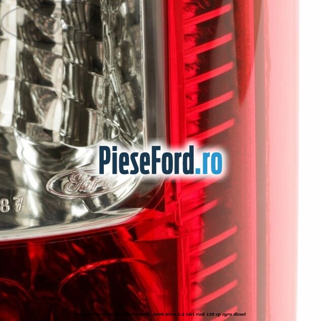 Stop dreapta vertical Ford Transit 2006-2014 2.2 TDCi RWD 125 cp CYRA diesel