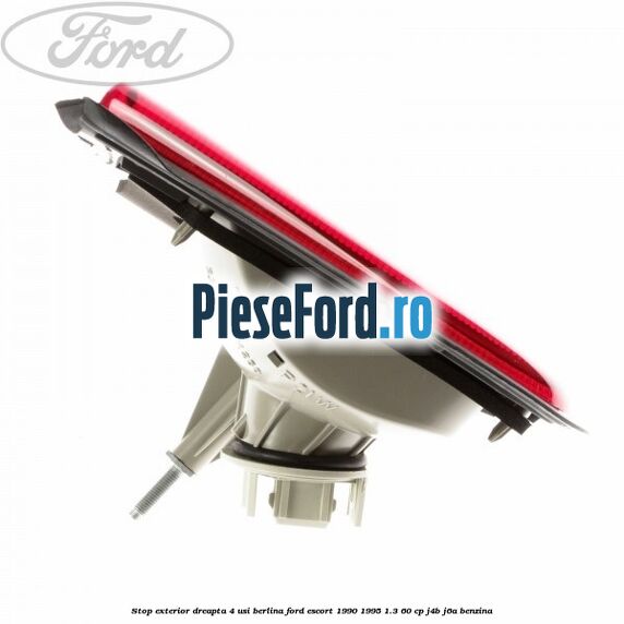 Stop exterior dreapta 4 usi berlina Ford Escort 1990-1995 1.3 60 cp Stop exterior dreapta 4 usi berlina Ford Escort 1990-1995 1.3 60 cp J4B, J6A benzina