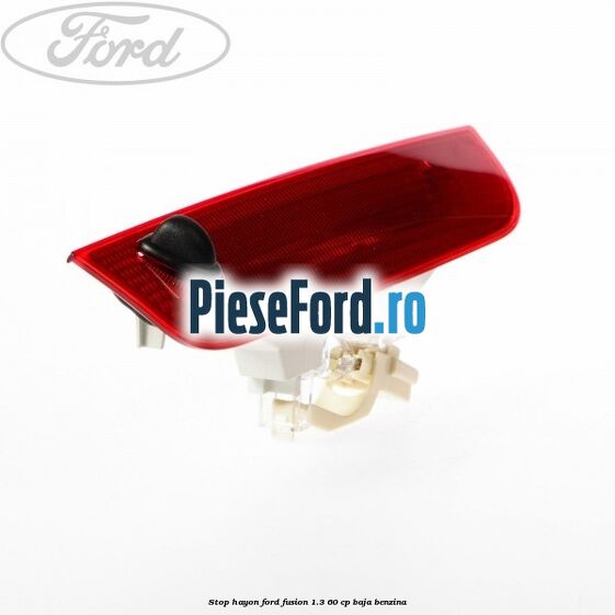 Stop hayon Ford Fusion 1.3 60 cp BAJA benzina