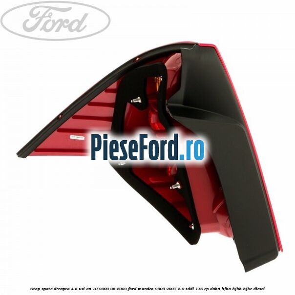 Stop spate dreapta 4/5 usi an 10/2000-06/2003 Ford Mondeo 2000-2007 2.0 TDDI 115 cp D6BA, HJBA, HJBB, HJBC diesel