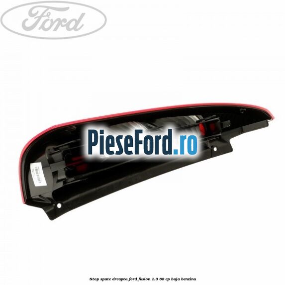 Stop spate dreapta Ford Fusion 1.3 60 cp Stop spate dreapta Ford Fusion 1.3 60 cp BAJA benzina