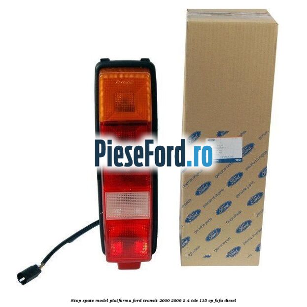 Stop spate model platforma Ford Transit 2000-2006 2.4 TDE 115 cp FXFA diesel