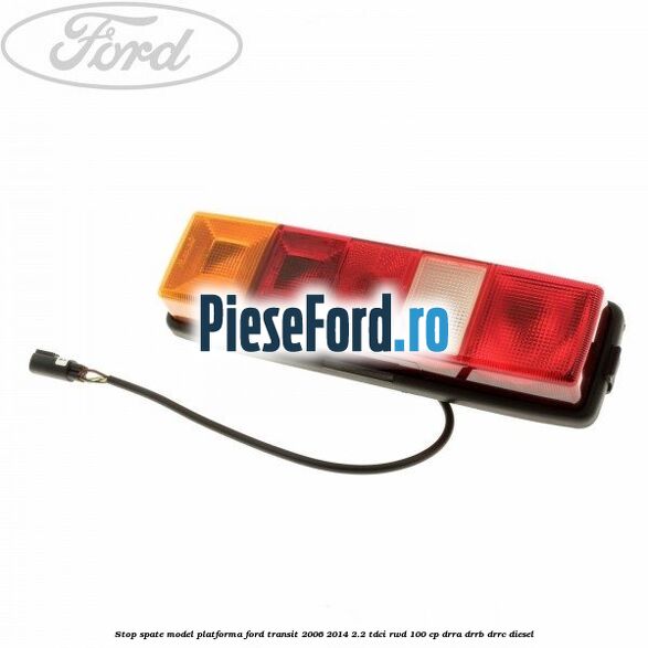 Stop spate model platforma Ford Transit 2006-2014 2.2 TDCi RWD 100 cp DRRA, DRRB, DRRC diesel