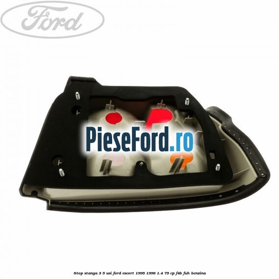 Stop stanga 3/5 usi Ford Escort 1995-1998 1.4 75 cp F4B, FUH benzina