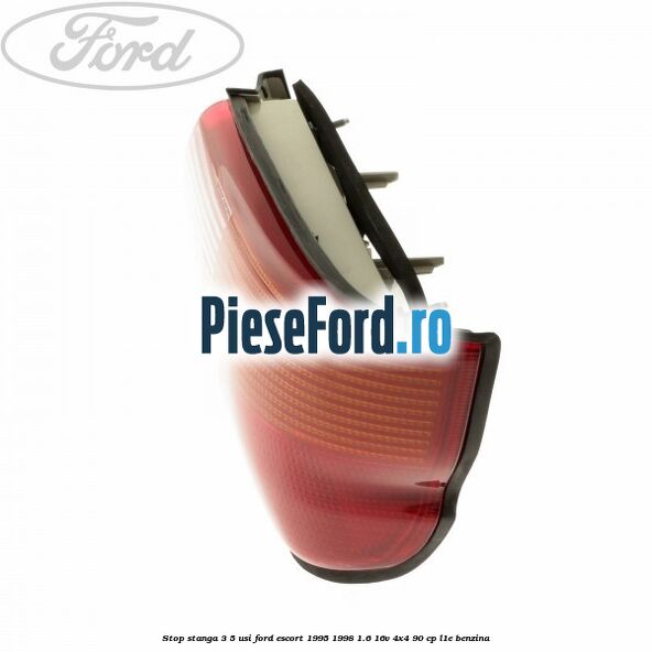 Stop stanga 3/5 usi Ford Escort 1995-1998 1.6 16V 4x4 90 cp L1E benzina
