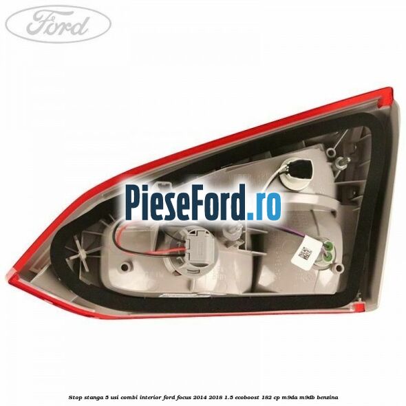 Stop stanga 5 usi combi interior Ford Focus 2014-2018 1.5 EcoBoost 182 cp M9DA, M9DB benzina