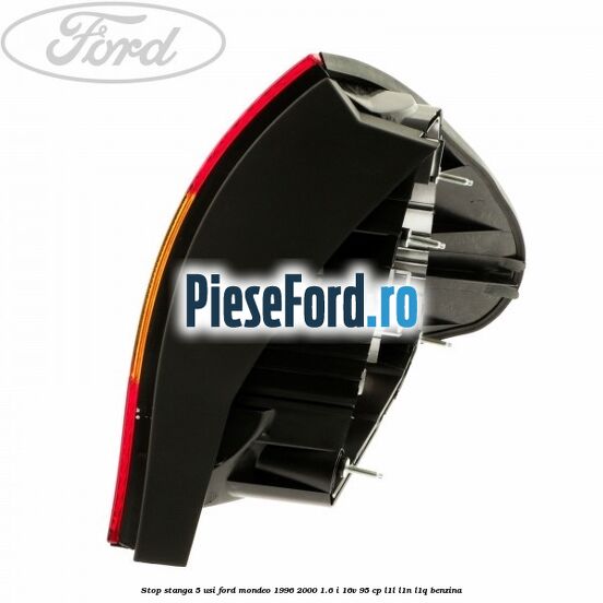 Stop stanga 5 usi Ford Mondeo 1996-2000 1.6 i 16V 95 cp L1L, L1N, L1Q benzina