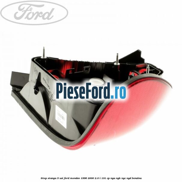 Stop stanga 5 usi Ford Mondeo 1996-2000 2.0 i 131 cp NGA, NGB, NGC, NGD benzina