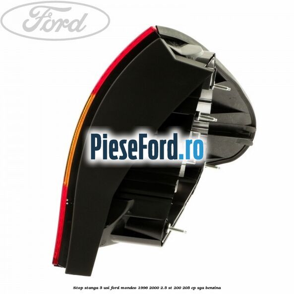 Stop stanga 5 usi Ford Mondeo 1996-2000 2.5 ST 200 205 cp SGA benzina